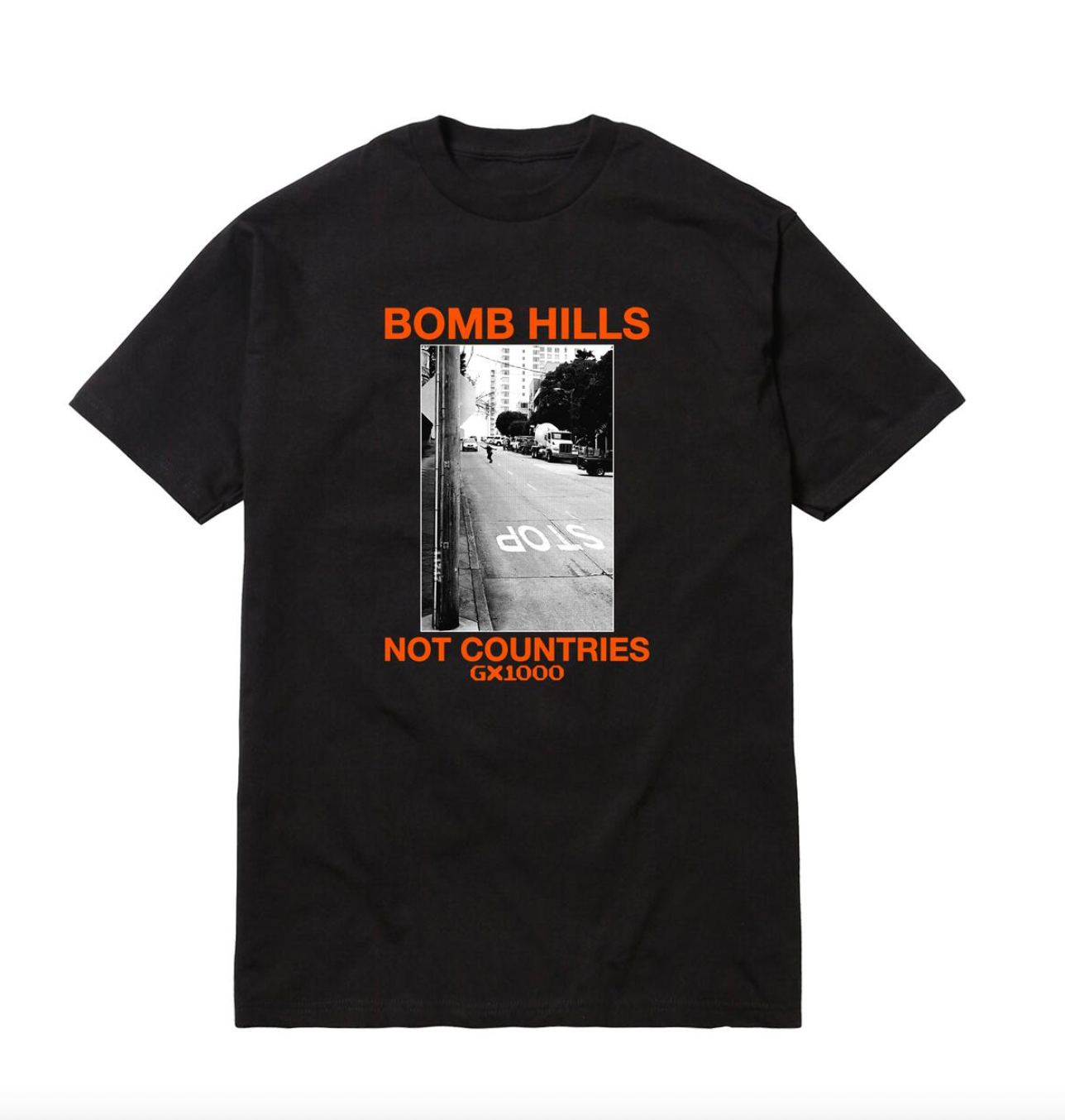 GX1000 Bomb Hills Not Countries - Black T Shirt